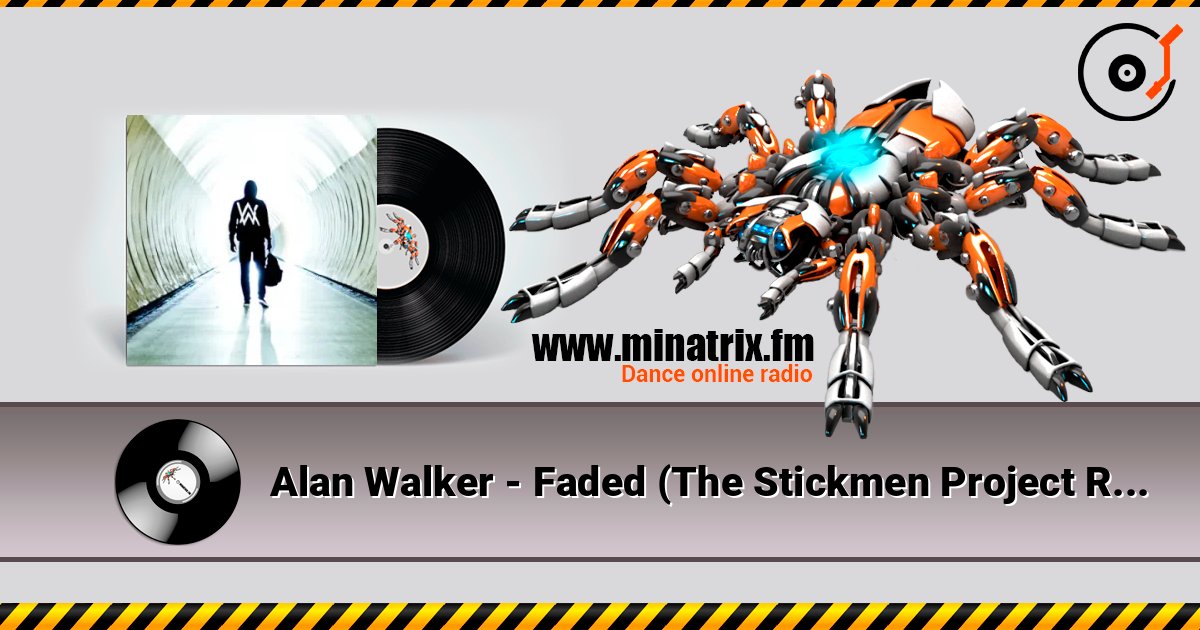 Alan Walker - Faded (The Stickmen Project Remix) escuchar en línea en alta calidad | Minatrix.FM