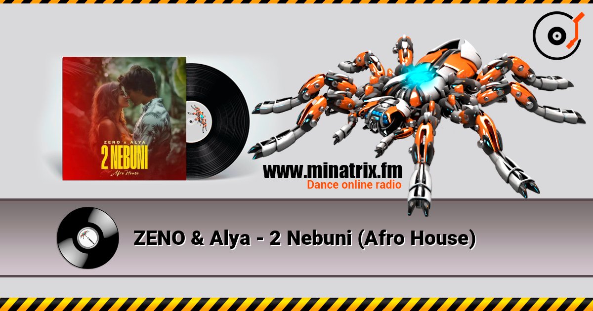 ZENO & Alya - 2 Nebuni (Afro House) слушать онлайн в высоком качестве | Minatrix.FM