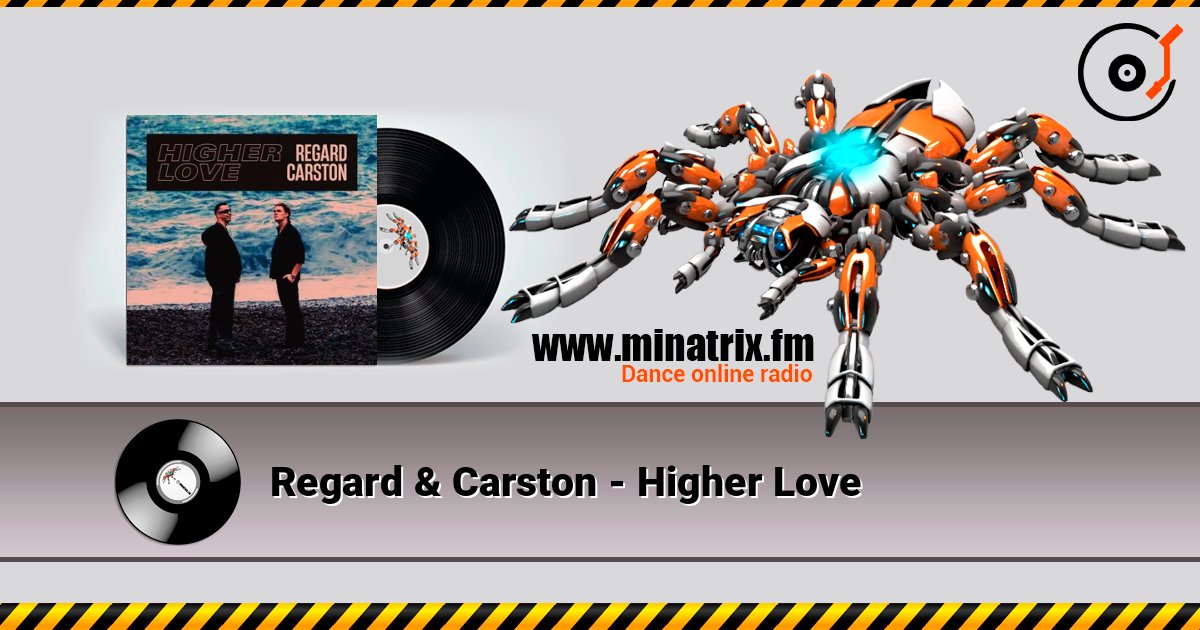 Regard & Carston - Higher Love online in hoher Qualität hören | Minatrix.FM