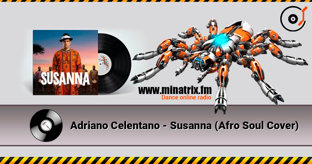 Adriano Celentano - Susanna (Afro Soul Cover) online in hoher Qualität hören | Minatrix.FM