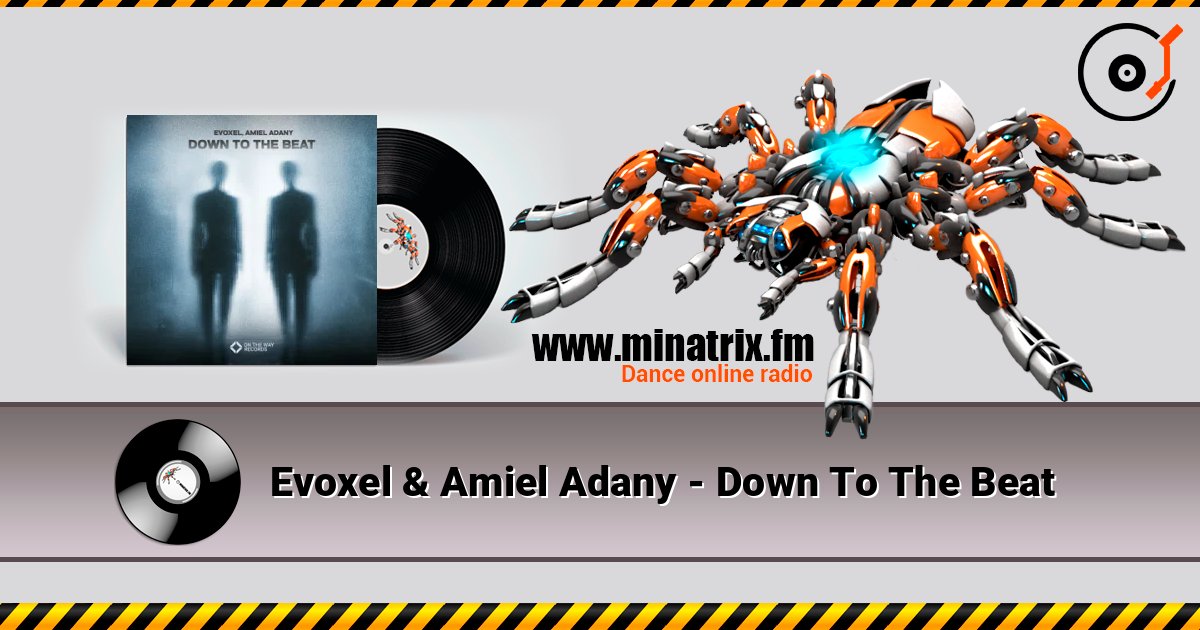 Evoxel & Amiel Adany - Down To The Beat online in hoher Qualität hören | Minatrix.FM