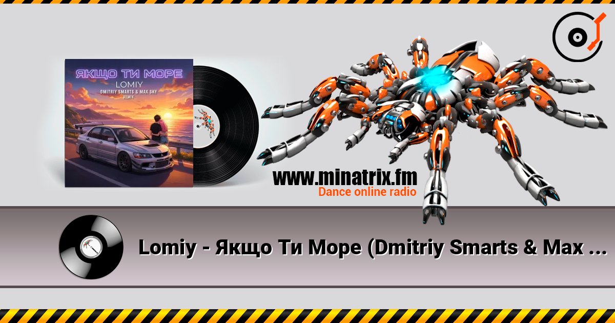 Lomiy - Якщо Ти Море (Dmitriy Smarts & Max Sky Remix) escuchar en línea en alta calidad | Minatrix.FM