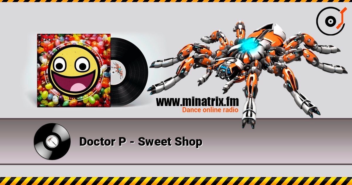 Doctor P - Sweet Shop слушать онлайн в высоком качестве | Minatrix.FM