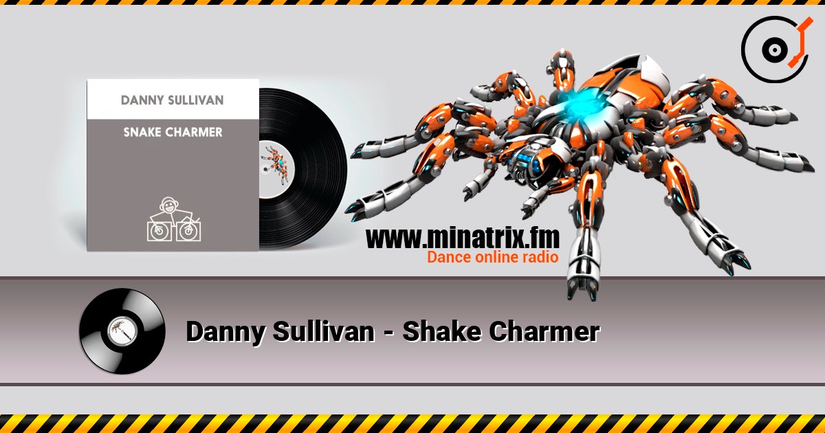 Danny Sullivan - Shake Charmer 在线收听高音质 | Minatrix.FM