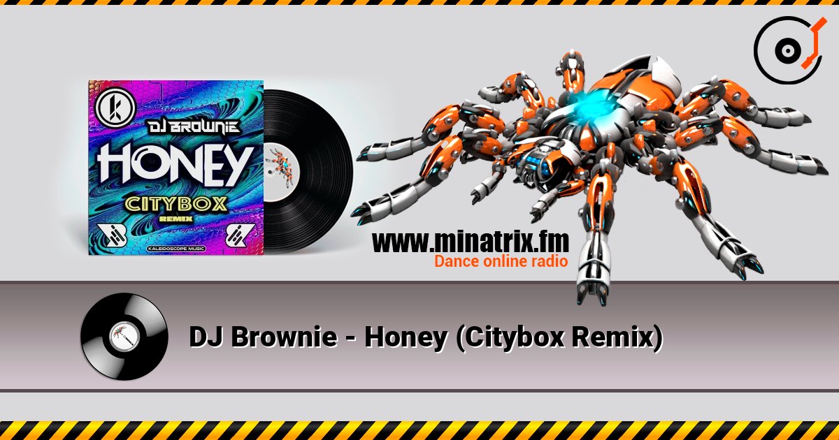 DJ Brownie - Honey (Citybox Remix) слушать онлайн в высоком качестве | Minatrix.FM