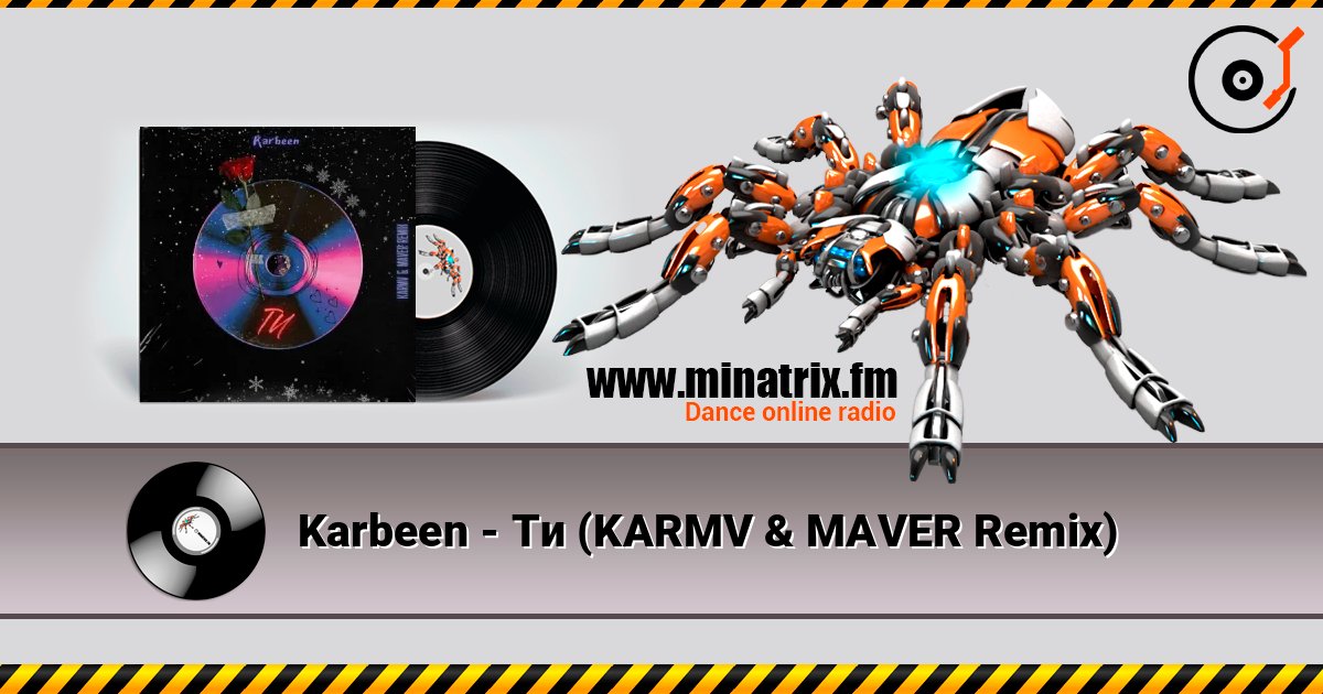 Karbeen - Ти (KARMV & MAVER Remix) слухати онлайн у високій якості | Minatrix.FM