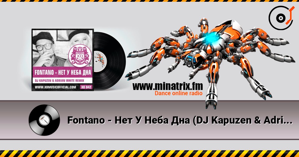 Fontano - Нет У Неба Дна (DJ Kapuzen & Adrian White Radio Mix) online in hoher Qualität hören | Minatrix.FM