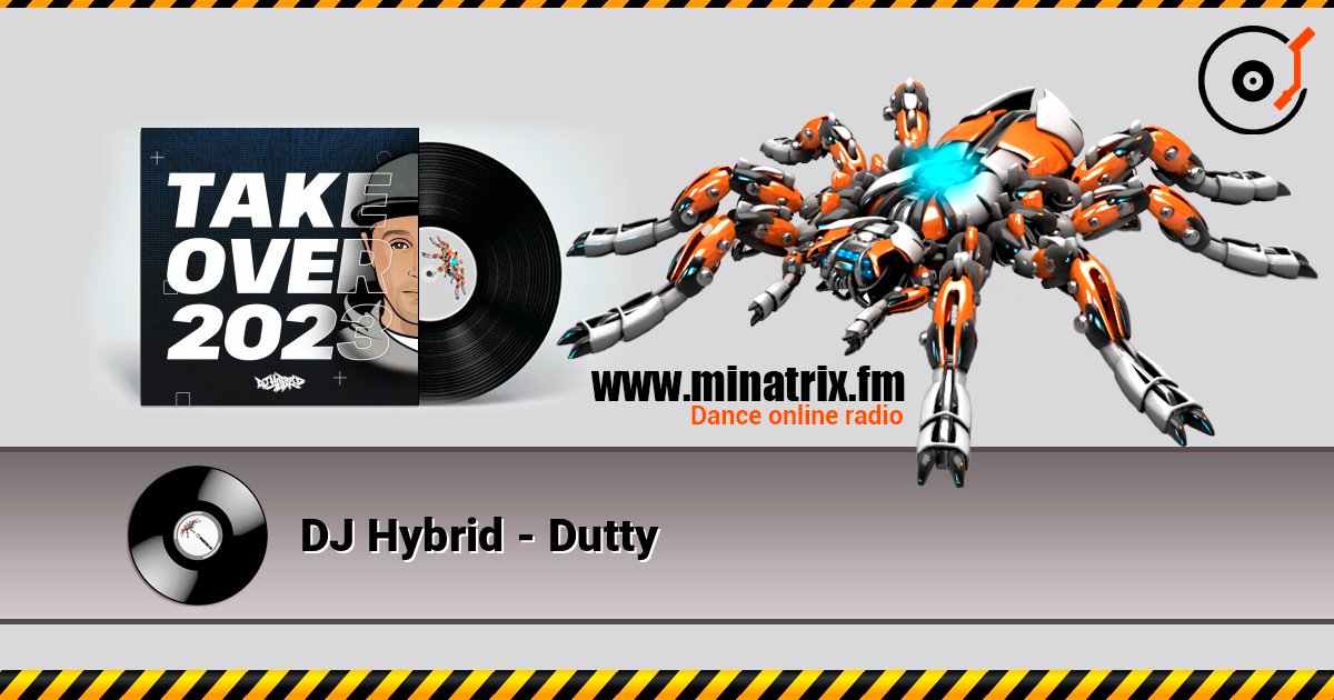 DJ Hybrid - Dutty слухати онлайн у високій якості | Minatrix.FM