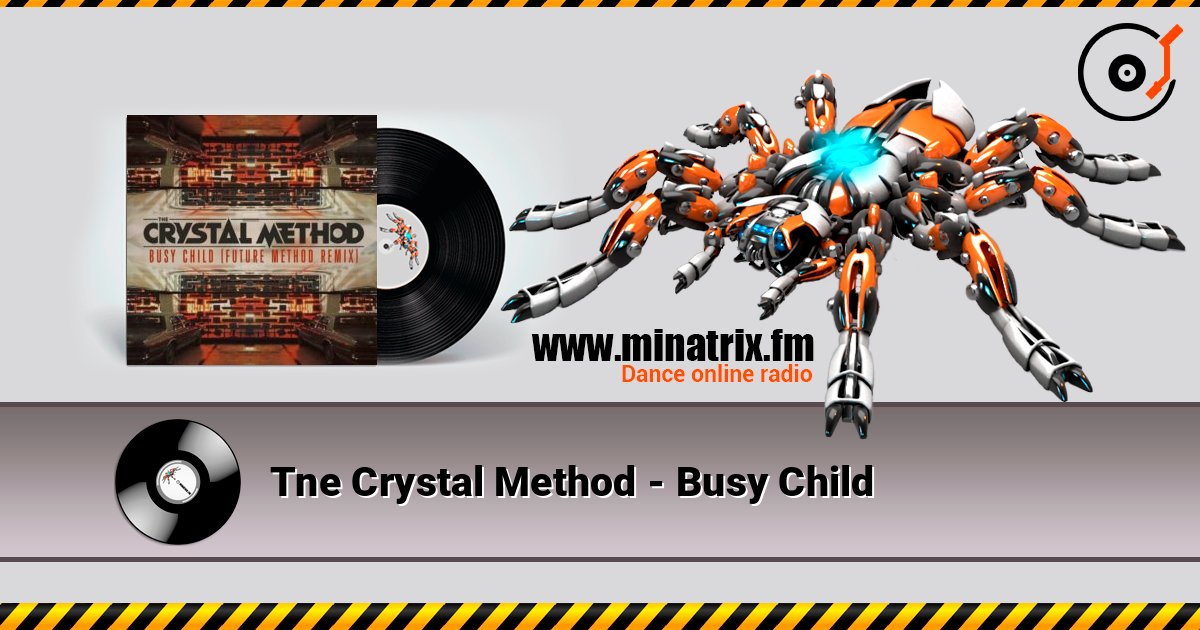 Tne Crystal Method - Busy Child слушать онлайн в высоком качестве | Minatrix.FM