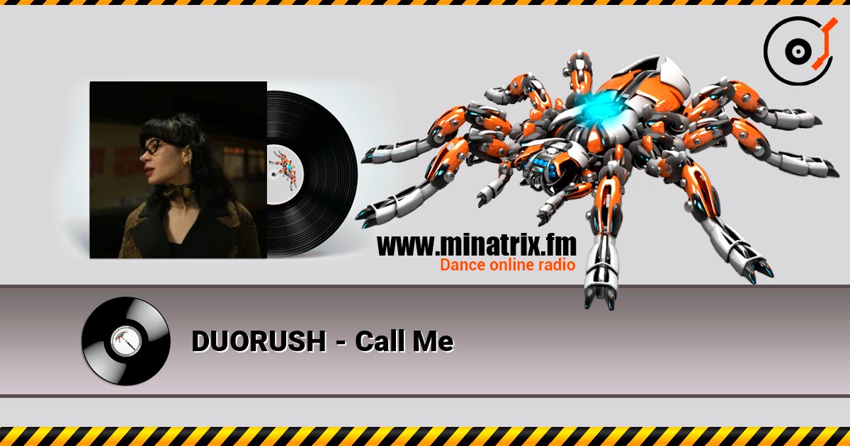 DUORUSH - Call Me слушать онлайн в высоком качестве | Minatrix.FM
