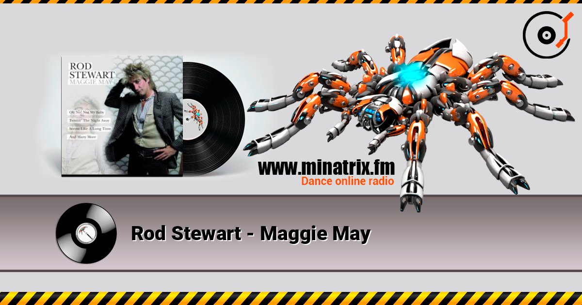 Rod Stewart - Maggie May 在线收听高音质 | Minatrix.FM