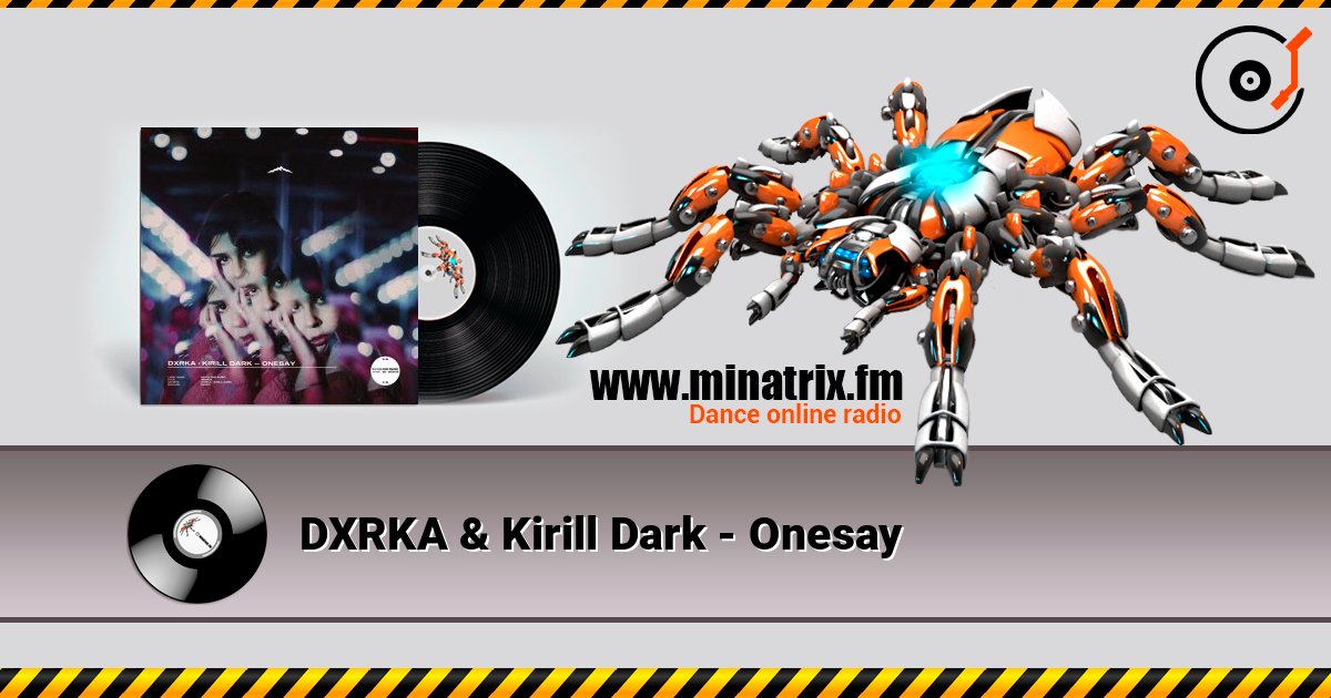 DXRKA & Kirill Dark - Onesay online in hoher Qualität hören | Minatrix.FM