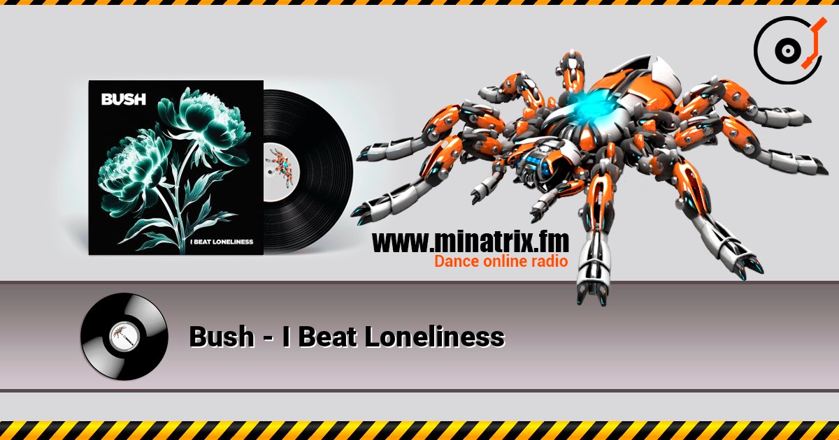 Bush - I Beat Loneliness слушать онлайн в высоком качестве | Minatrix.FM