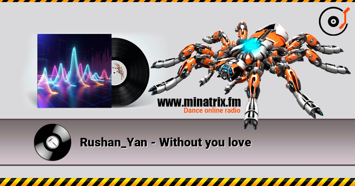Rushan_Yan - Without you love online in hoher Qualität hören | Minatrix.FM