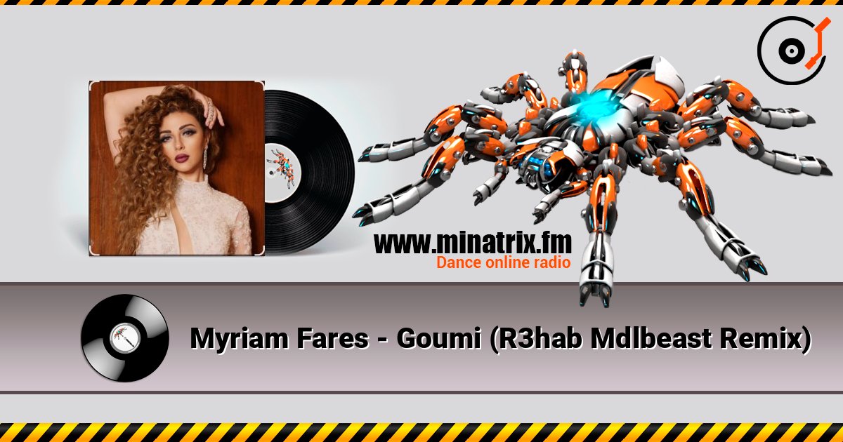 Myriam Fares - Goumi (R3hab Mdlbeast Remix) online in hoher Qualität hören | Minatrix.FM