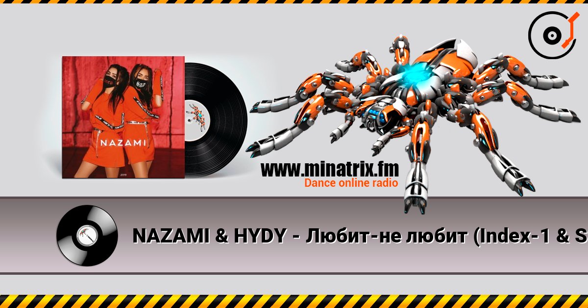 NAZAMI & HYDY - Любит-не любит (Index-1 & Silver Ace Radio Edit) online in hoher Qualität hören | Minatrix.FM