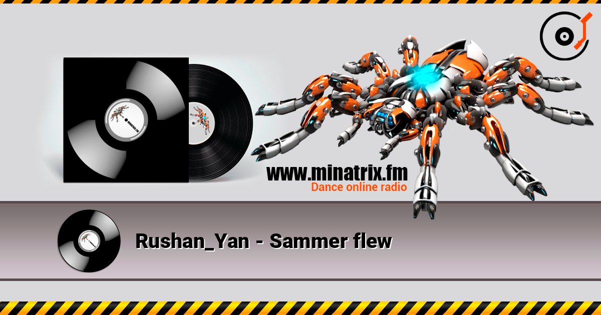 Rushan_Yan - Sammer flew слушать онлайн в высоком качестве | Minatrix.FM