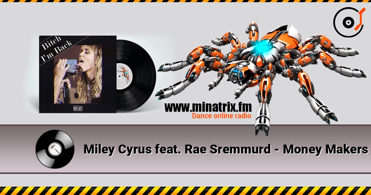 Miley Cyrus feat. Rae Sremmurd - Money Makers listen online in high quality | Minatrix.FM