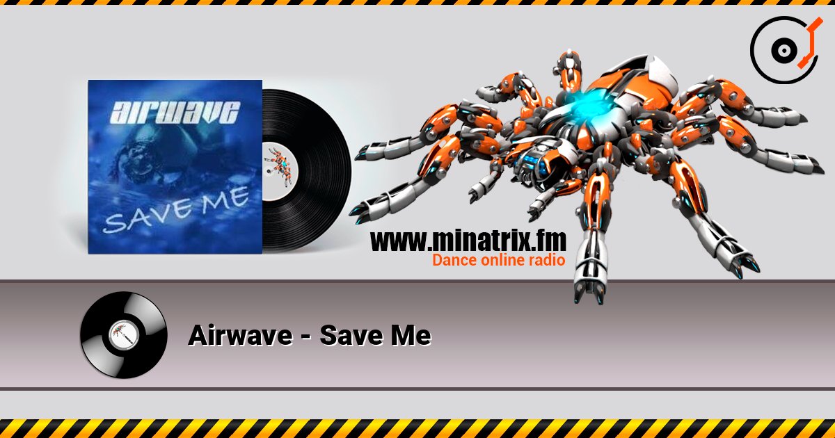 Airwave - Save Me слушать онлайн в высоком качестве | Minatrix.FM