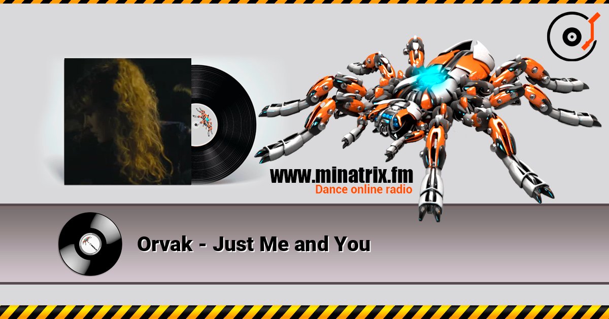 Orvak - Just Me and You listen online in high quality | Minatrix.FM
