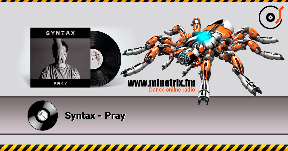 Syntax - Pray écouter en ligne en haute qualité | Minatrix.FM
