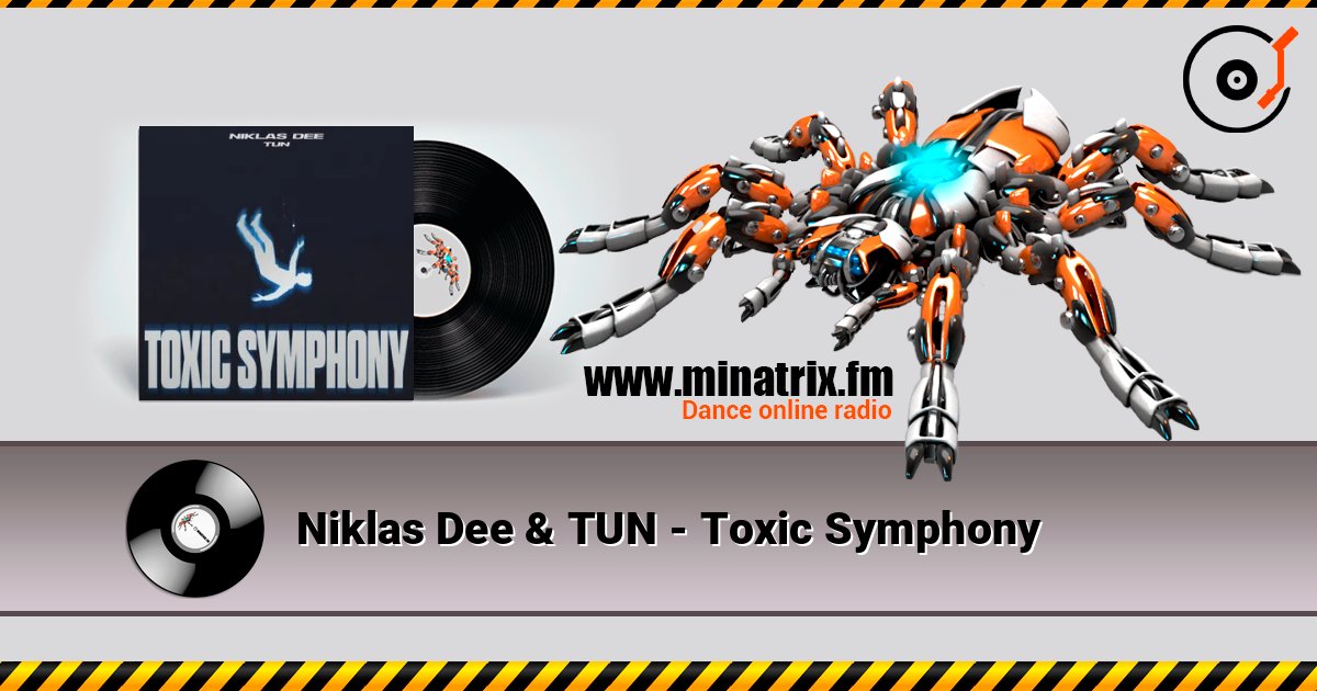 Niklas Dee & TUN - Toxic Symphony écouter en ligne en haute qualité | Minatrix.FM