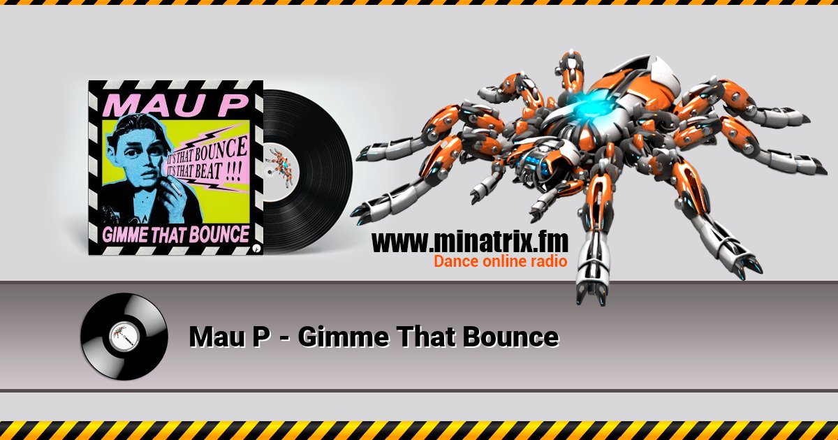 Mau P - Gimme That Bounce  