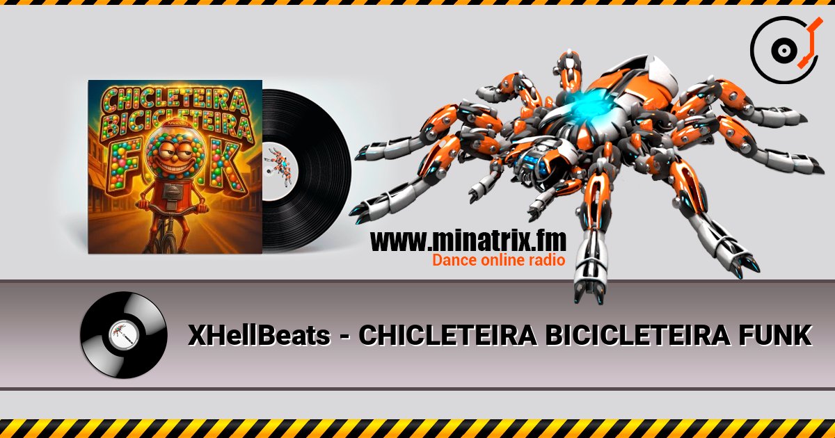 XHellBeats - CHICLETEIRA BICICLETEIRA FUNK слушать онлайн в высоком качестве | Minatrix.FM