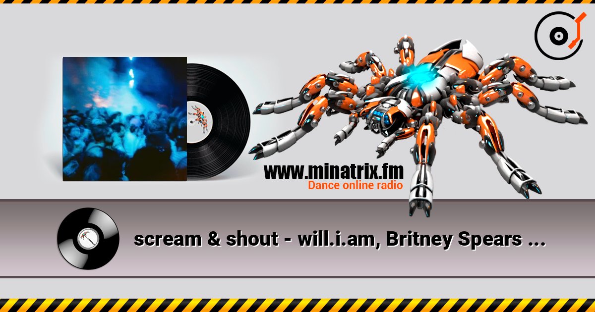 scream & shout - will.i.am, Britney Spears (Gravagerz REMIX) слушать онлайн в высоком качестве | Minatrix.FM