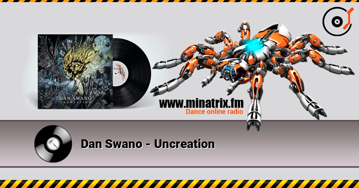Dan Swano - Uncreation 在线收听高音质 | Minatrix.FM