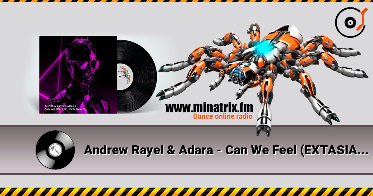 Andrew Rayel & Adara - Can We Feel (EXTASIA Mix) écouter en ligne en haute qualité | Minatrix.FM