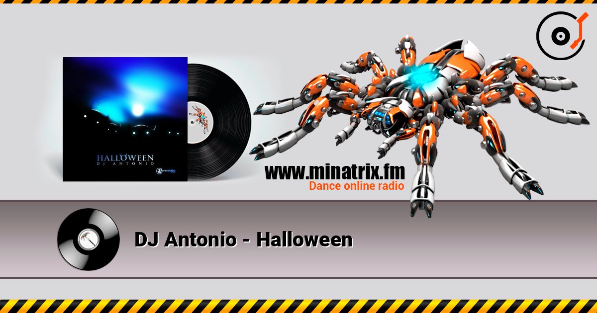 DJ Antonio - Halloween escuchar en línea en alta calidad | Minatrix.FM