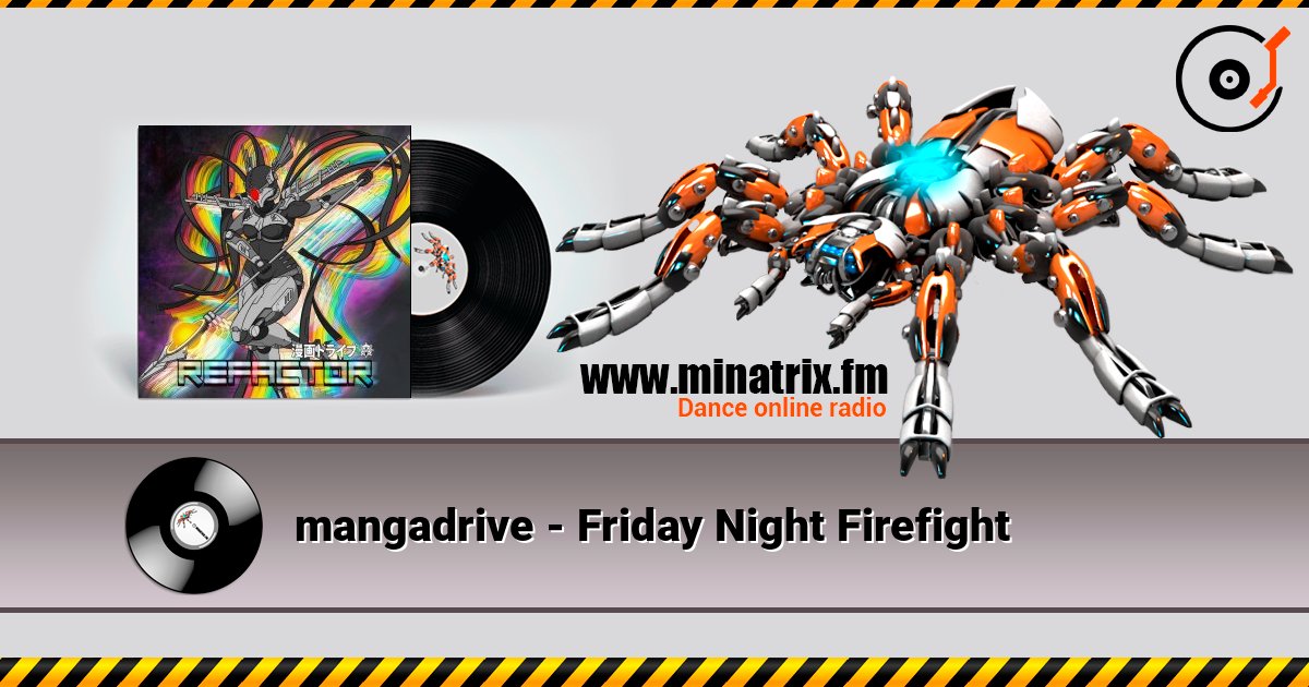 mangadrive - Friday Night Firefight слушать онлайн в высоком качестве | Minatrix.FM