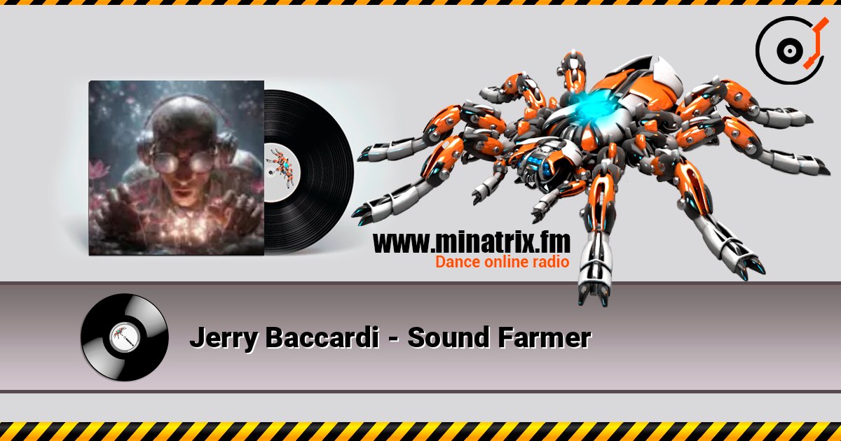 Jerry Baccardi - Sound Farmer слухати онлайн у високій якості | Minatrix.FM