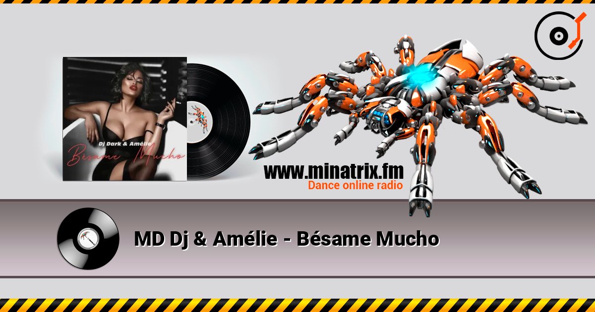MD Dj & Amélie - Bésame Mucho écouter en ligne en haute qualité | Minatrix.FM