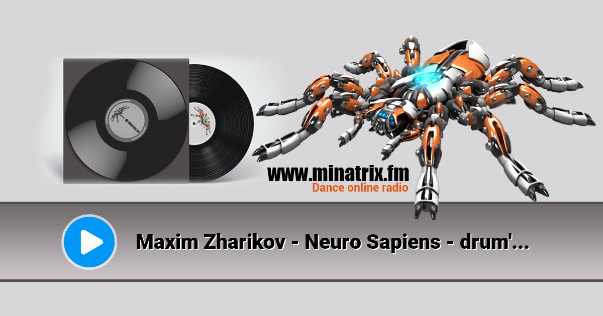 Maxim Zharikov - Neuro Sapiens - drum'n'bass mix  