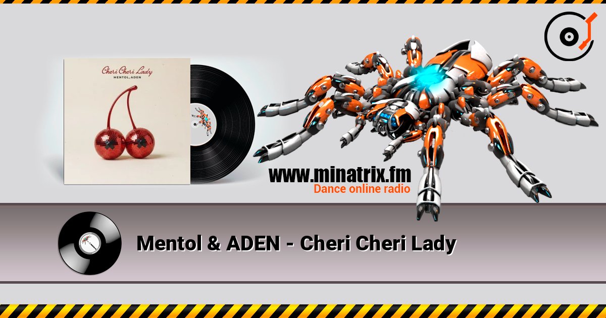 Mentol & ADEN - Cheri Cheri Lady écouter en ligne en haute qualité | Minatrix.FM