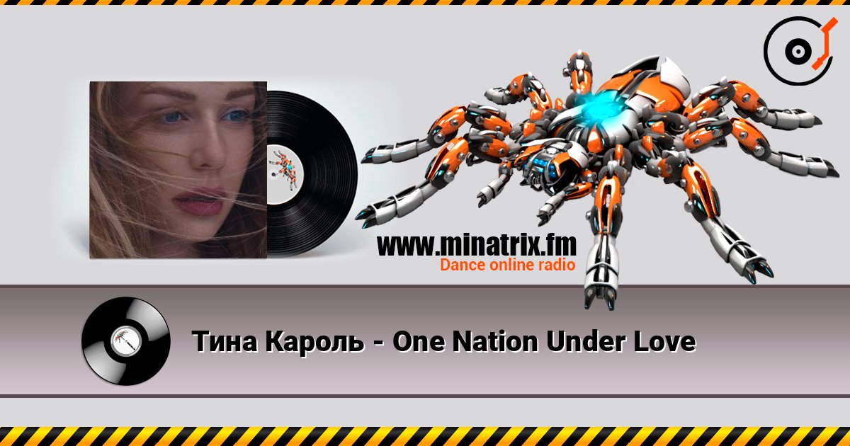 Тина Кароль - One Nation Under Love слушать онлайн в высоком качестве | Minatrix.FM