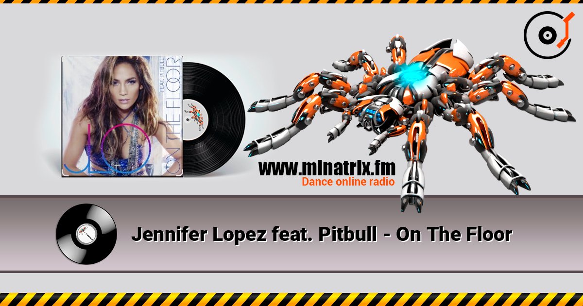 Jennifer Lopez feat. Pitbull - On The Floor 在线收听高音质 | Minatrix.FM