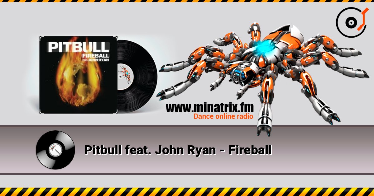 Pitbull feat. John Ryan - Fireball 在线收听高音质 | Minatrix.FM