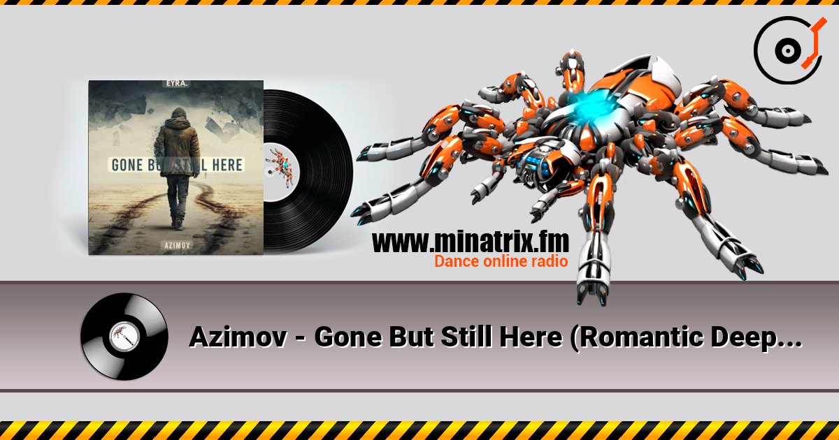 Azimov - Gone But Still Here (Romantic Deep House) слушать онлайн в высоком качестве | Minatrix.FM