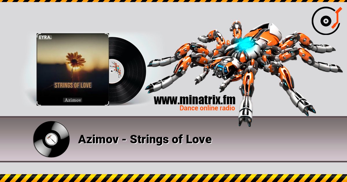 Azimov - Strings of Love слушать онлайн в высоком качестве | Minatrix.FM