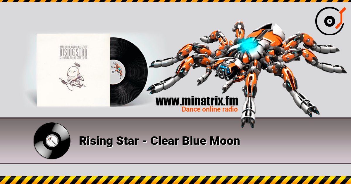 Rising Star - Clear Blue Moon 在线收听高音质 | Minatrix.FM