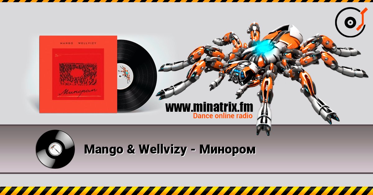 Mango & Wellvizy - Минором écouter en ligne en haute qualité | Minatrix.FM