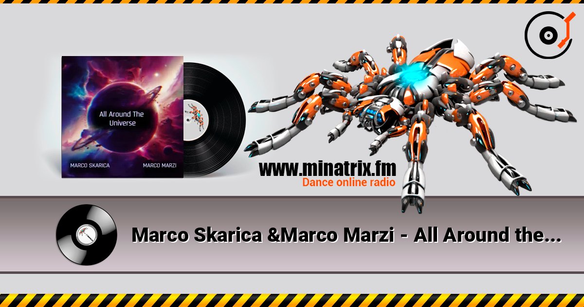 Marco Skarica &Marco Marzi - All Around the Universe écouter en ligne en haute qualité | Minatrix.FM