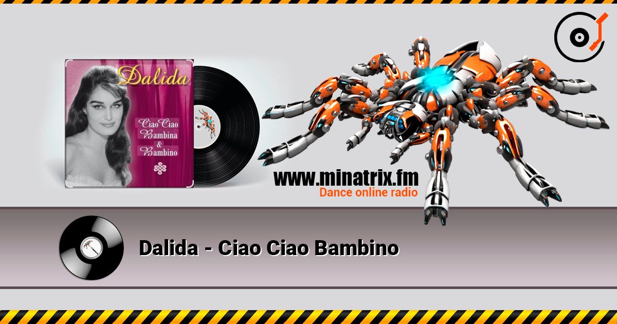 Dalida - Ciao Ciao Bambino escuchar en línea en alta calidad | Minatrix.FM