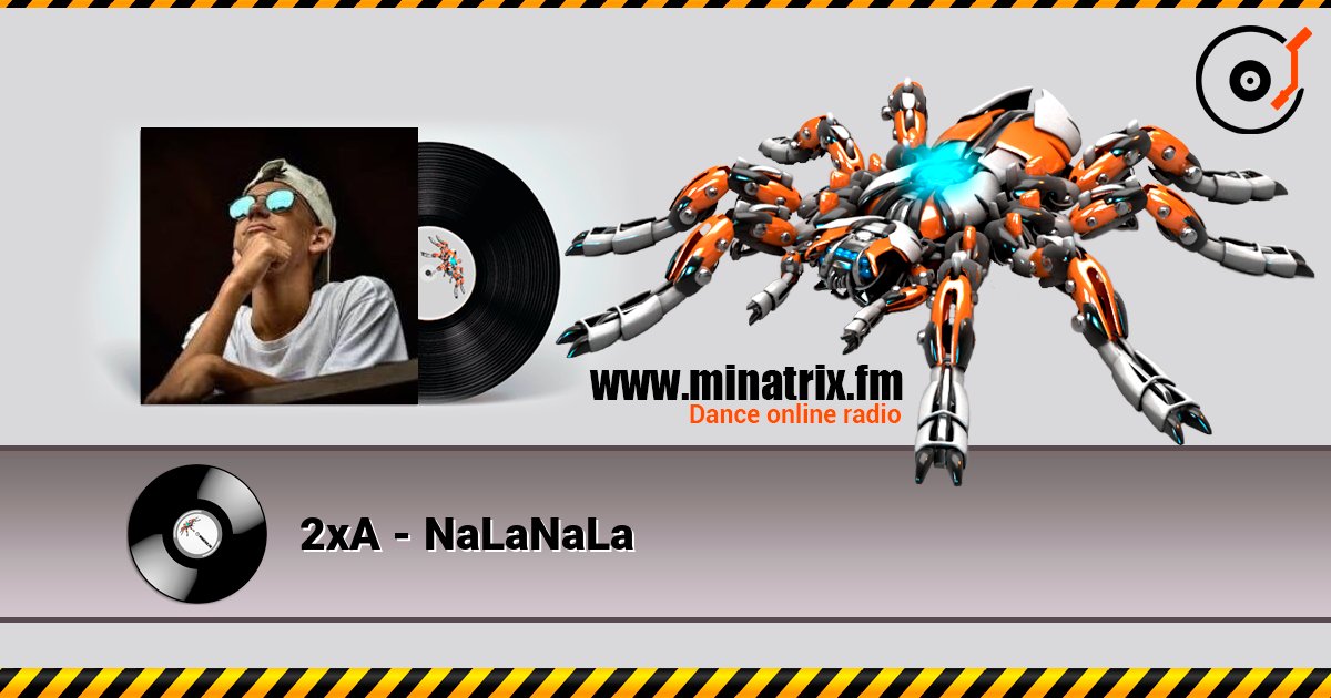 2xA - NaLaNaLa слушать онлайн в высоком качестве | Minatrix.FM
