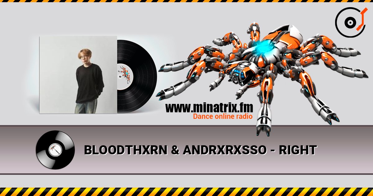BLOODTHXRN & ANDRXRXSSO - RIGHT слушать онлайн в высоком качестве | Minatrix.FM