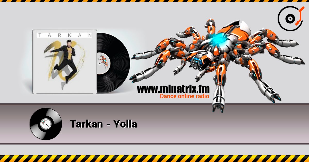Tarkan - Yolla слухати онлайн у високій якості | Minatrix.FM