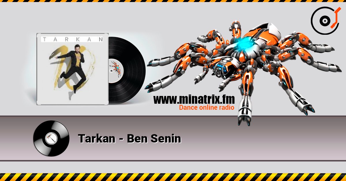 Tarkan - Ben Senin 在线收听高音质 | Minatrix.FM